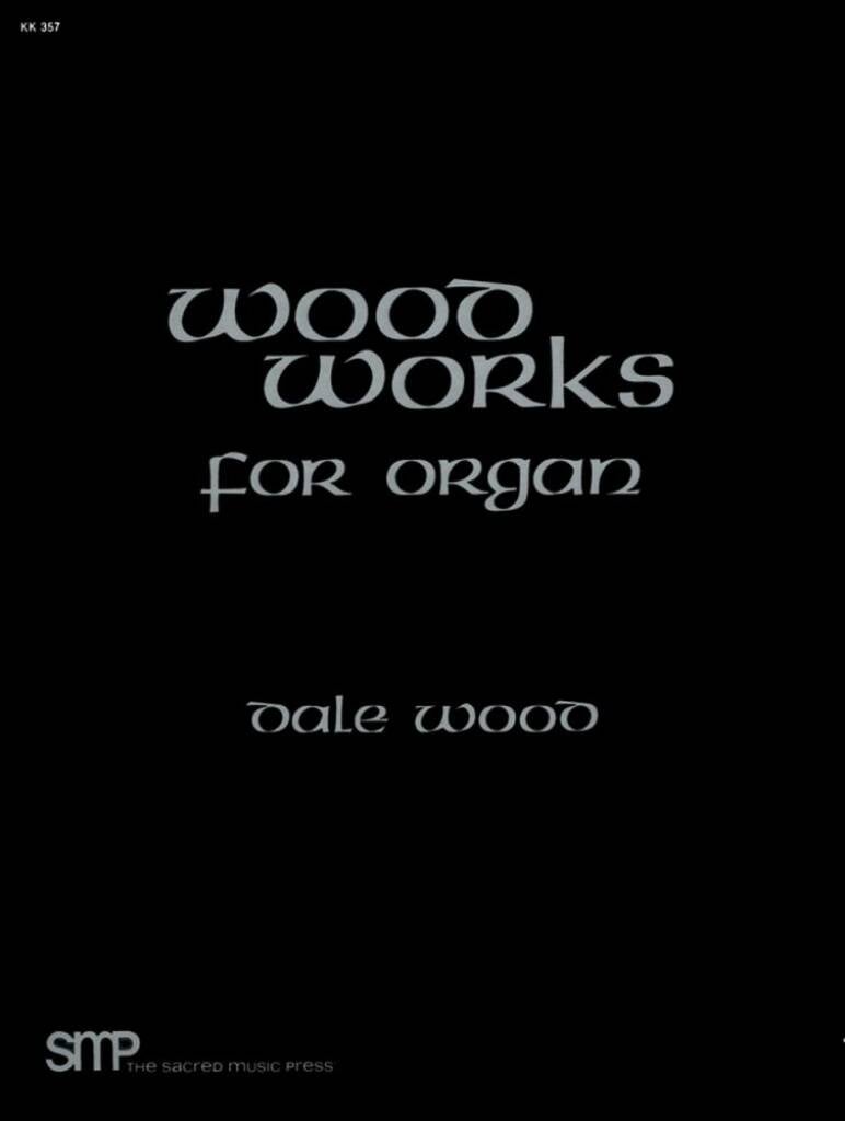 Wood Works For Organ, Book 1
